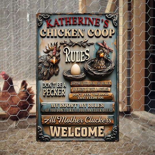 Custom Metal Sign - Fun Chicken Coop Rules for Chicken Lovers