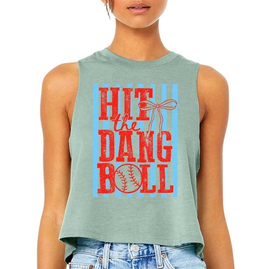Hit the Dang Ball - Crop Racerback Tank, Baseball Lover Shirt, Sports Mom Shirt, Baseball Game Shirt, Trendy Baseball Shirt, Tailgating Tee