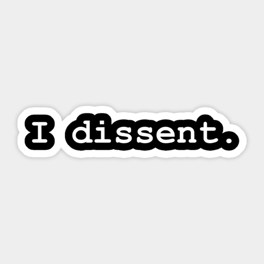 I dissent - Rbg - Sticker