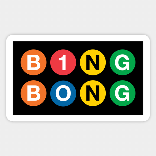 Bing Bong // Funny NYC Subway Rally Cry - Bing Bong - Sticker