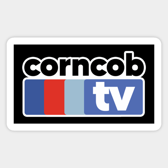 Corncob TV - I Think You Should Leave - Sticker
