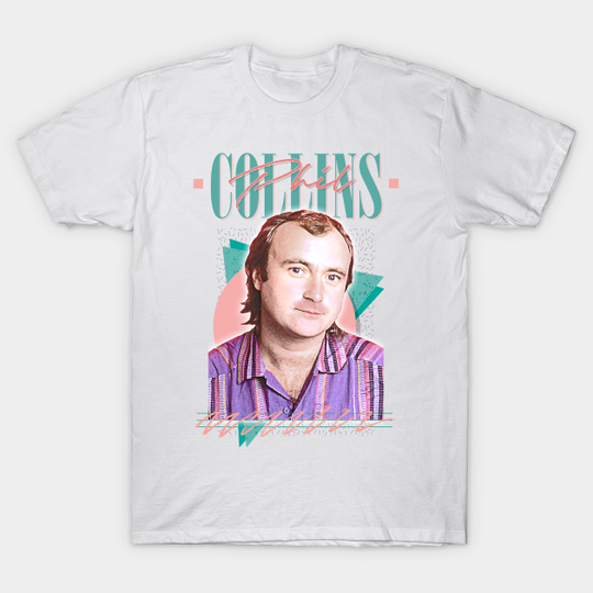 Phil Collins /// Retro 80s Aesthetic Fan Design - Phil Collins - T-Shirt