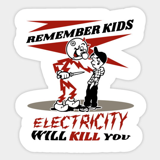 Warning Reddy's Kilowatts, Electricity Will Kill You - Electricity - Sticker