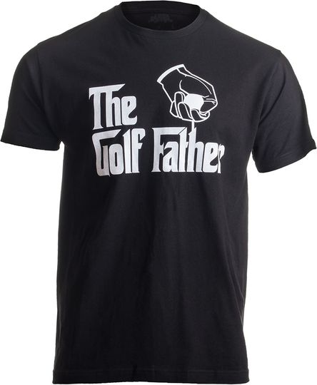 The Golf Father | Funny Saying Golfing Shirt, Golfer Ball Humor for Men T-Shirt