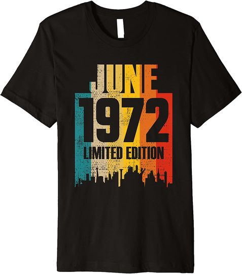 June 1972 Limited Edition Retro Vintage Premium T-Shirt