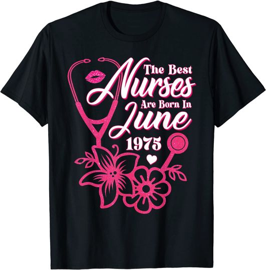 Stethoscope nurse Floral June 1975 Birthday, Nursing Medical T-Shirt