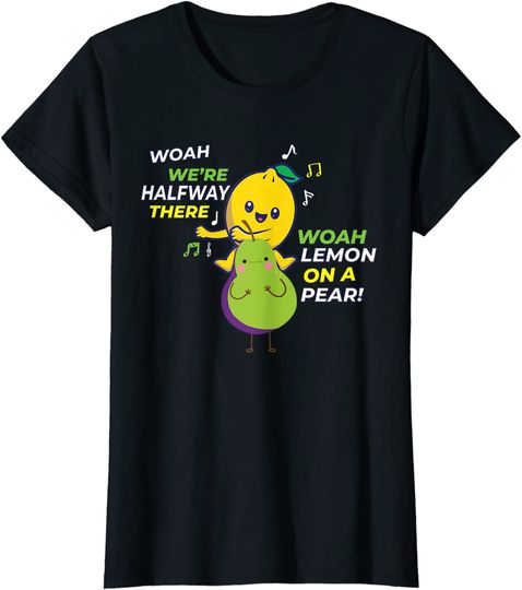 Womens Lemon On A Pear Meme|Funny Foodie Pun Fruit Music T-Shirt