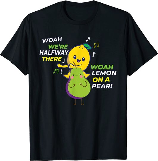 Discover Lemon On A Pear Meme|Funny Foodie Pun Fruit Music T-Shirt