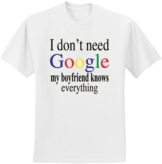I Don't Need Google My Wife Knows Everything | Mens Humor Tee Graphic T-Shirt
