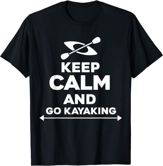 Mens Funny Keep Calm And Go Kayaking Outdoor Adventures For Men T-Shirt