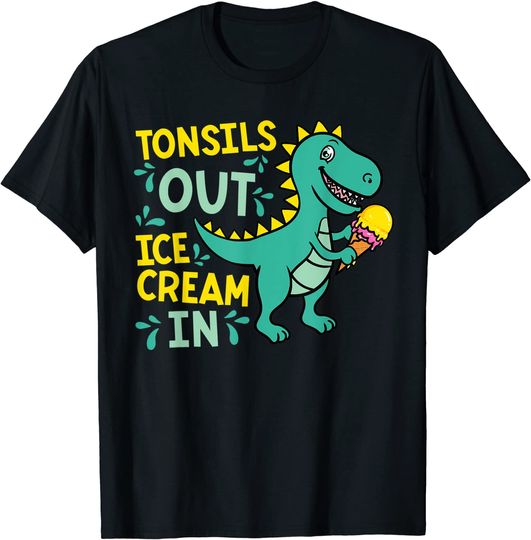 Tonsils Out Ice Cream In Dino Tonsillectomy Tonsil Removal T-Shirt