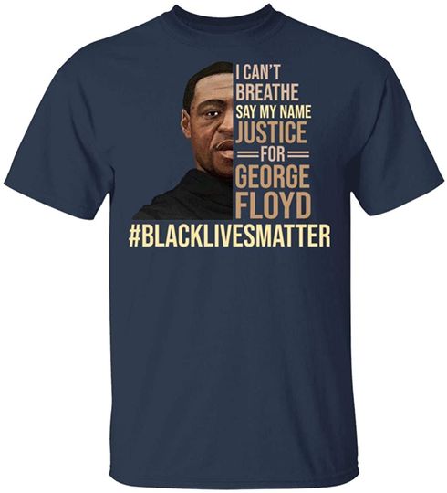 FamWix I Can't Breathe Justice for George Floyd T-Shirt - RIP George Floyd Shirt