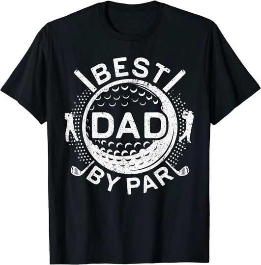 Mens Best Dad By Par T-Shirt Golf Lover Father's Day Gift Shirt T-Shirt