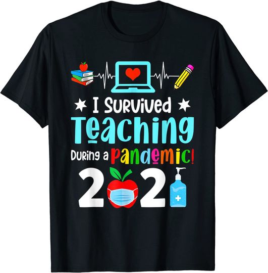 I Survived Teaching During A Pandemic 2021 Funny T-Shirt