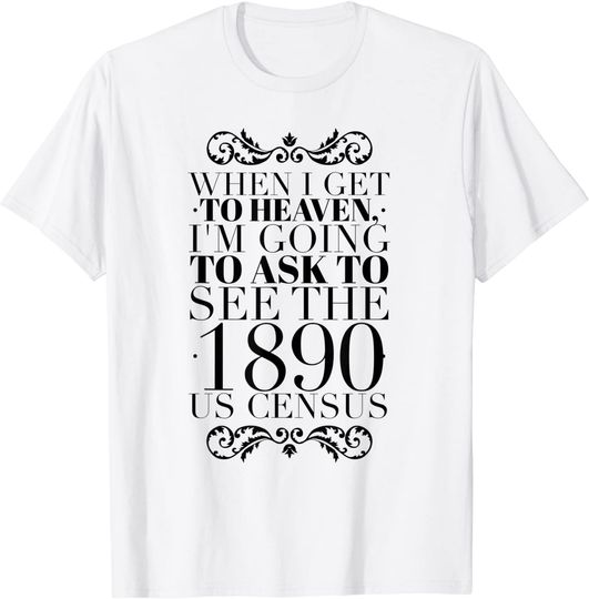 Funny 1890 US Census Genealogy T-Shirt
