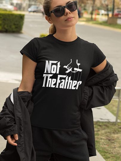 The Godfather Not Thefather Unisex Tshirt
