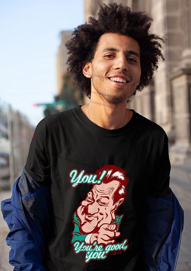 Goodfellas You are Good Unisex Tshirt