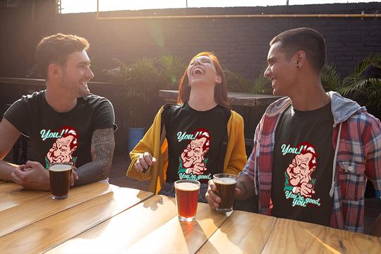 Goodfellas You are Good Unisex Tshirt