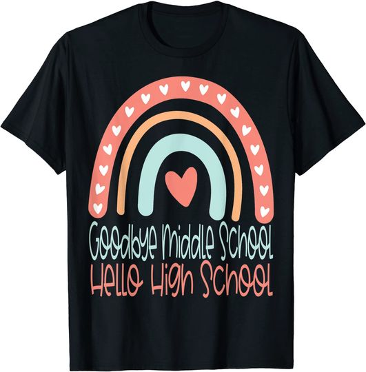 Goodbye Middle School Hello High School Graduation End Year T-Shirt
