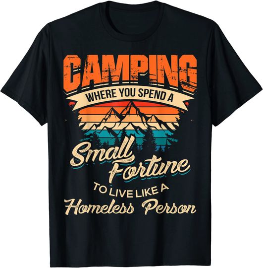 Funny Camping Gifts With Sayings For Campers Camp Men Women T-Shirt