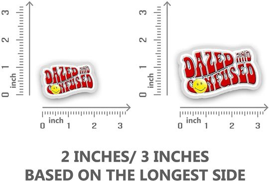 Dazed and Confused  Sticker 2"