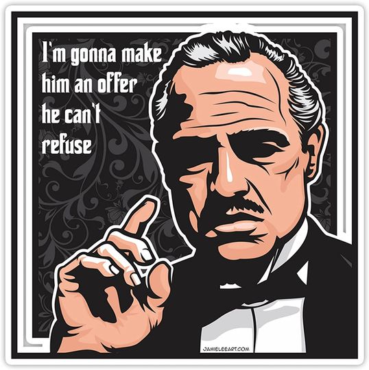 The Godfather Vito Corleone I'm Gonna Make Him an After He Can't Refuse Sticker 3"