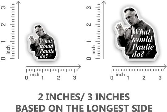 Goodfellas What Would Paulie Do Sticker 3"