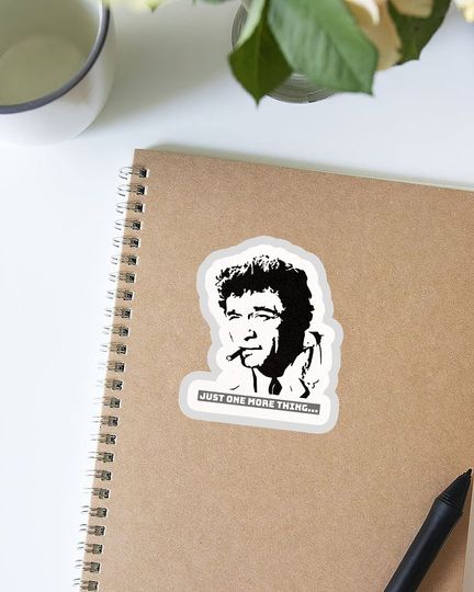 Columbo Just One More Thing  Sticker 2"