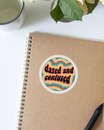 Dazed and Confused  Sticker 3"