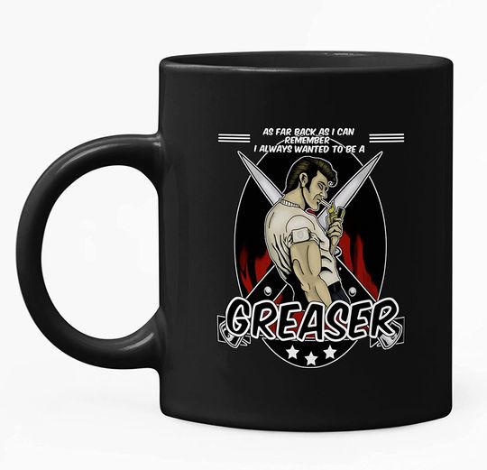 Goodfellas I Always Wanted To Be A Greaser Mug 11oz