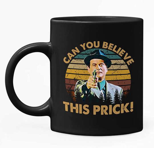 Goodfellas Joe Pesci Can You Believe This Prick Mug 11oz