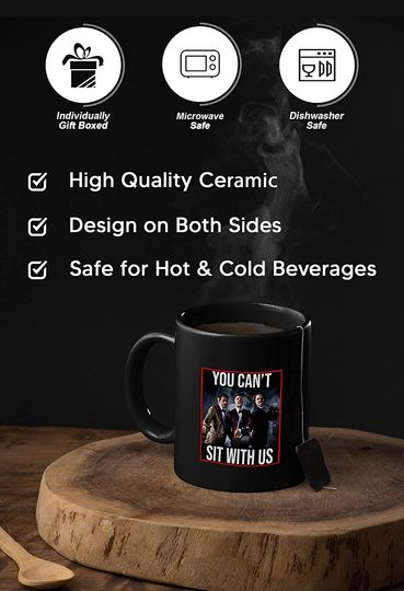 Dean Winchester You Can&rsquo;t Sit With Us Mug 11oz