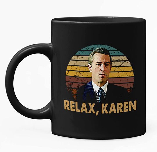 Goodfellas Relax Karen Mug 11oz