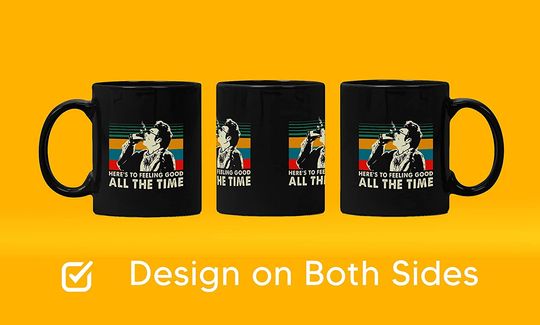 Seinfeld Here'S To Feeling Good All The Time Seinfeld Quote Lovers Cosmo Kramer Fan Mug 15oz