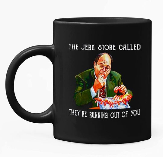 Discover Seinfeld They're Costanza Called You The Store Out Of T Running Mug 15oz