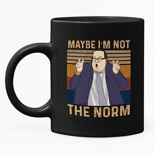 Saturday Night Live Matt Foley Maybe I&rsquo;m Not The Norm Mug 11oz