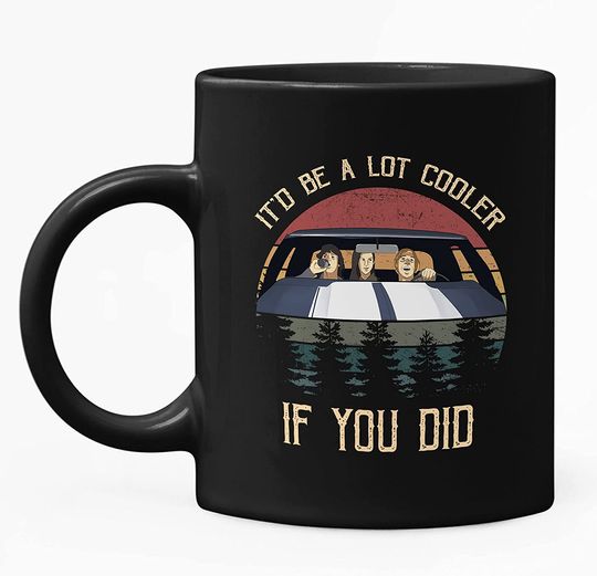Dazed And Confused David Wooderson It'd Be A Lot Cooler If You Did Circle Mug 15oz
