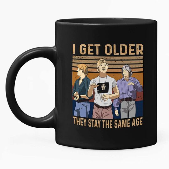 Dazed And Confused David Wooderson I Get Older They Stay The Same Age Mug 11oz