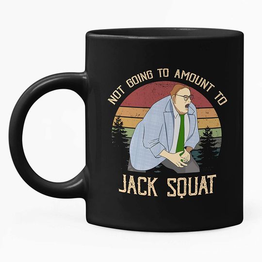 Saturday Night Live Matt Foley Not Going to Amount to Jack Squat Circle Mug 15oz