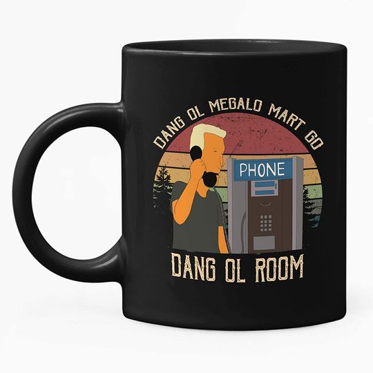 King Of The Hill Boomhauer Dang Ol Megalo Mart Go Dang Ol Room Circle Mug 15oz