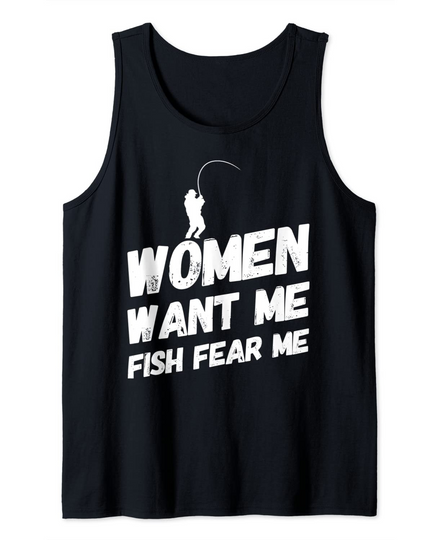 Women Want Me Fish Fear Me Tank Top