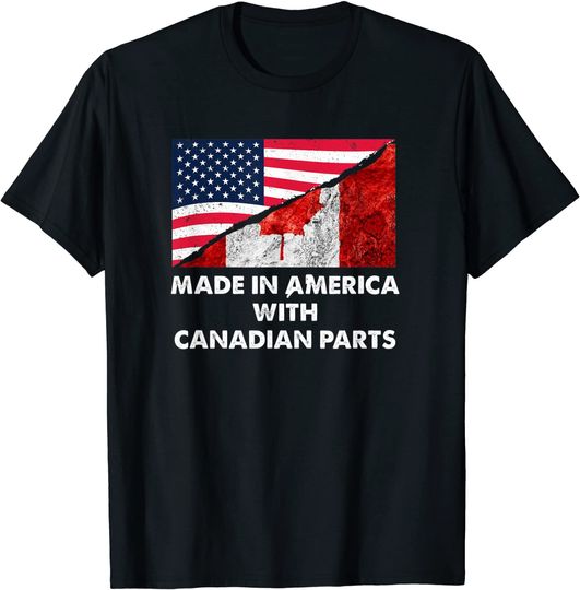 Made in America with Canadian Parts T Shirt