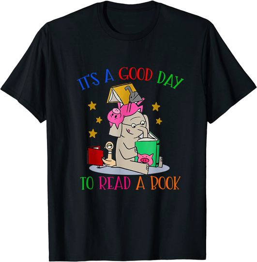 It's A Good Day To Read A Book Shirt T-Shirt