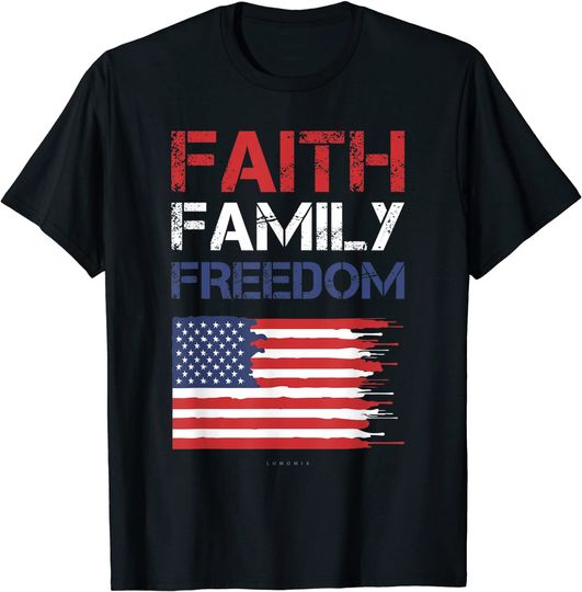 Faith Family Freedom - Patriotic Usa TShirts - American Gift T-Shirt
