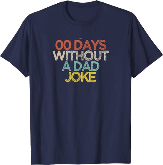 Funny 00 Days Without A Dad Joke T-Shirt