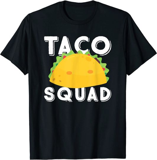 Funny Taco Squad Team Tacos Funny Taco Lover T-Shirt