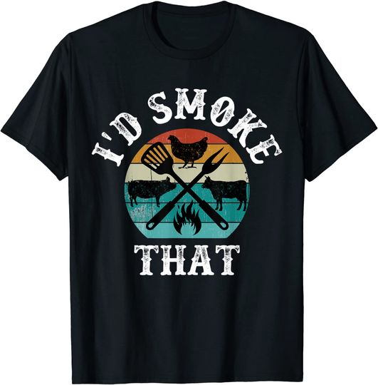 Funny Retro Grilling BBQ Smoker Chef Dad Gift-I'd Smoke That T-Shirt