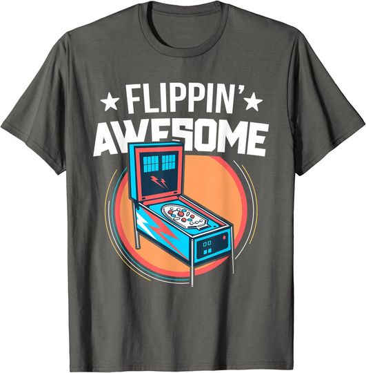 Pinball Shirt For Men Flippin' Awesome Flipping Arcade Gift T-Shirt