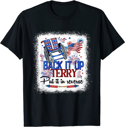 Discover Back It Up Terry Put It In Reverse Funny 4th Of July T-Shirt