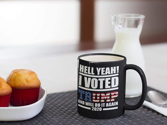 Hell Yeah I Voted Trump And Will Do It Again 2020 - Donald Trump Coffee Mug, Funny Novelty Mugs, Great Gift for Any Occasion for Dad, Mom, Sister and Brother. Supplies Limited.